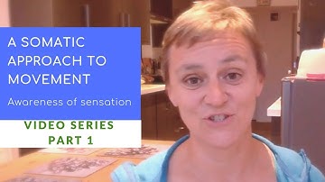 How to Create a Somatic Movement Practice - Part 1