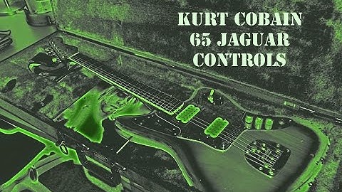 Fender Kurt Cobain Jaguar Controls Explained
