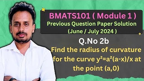 [BMATS101 Module 1] Question Paper June/July 2024(Q.2b) | Radius of Curvature for Cartesian Curve ||