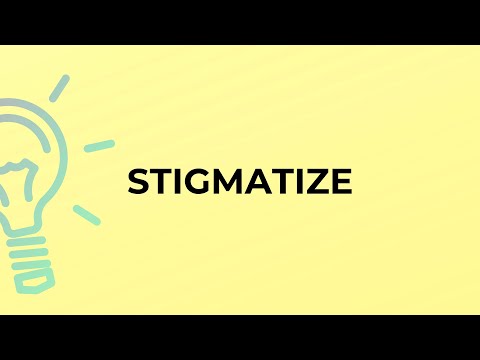 Video: La parola stigmatizzare significa?