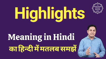 Highlights meaning in Hindi | Highlights ka matlab kya hota hai