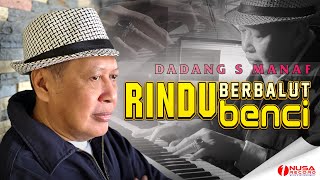 Dadang S Manaf -  Rindu Berbalut Benci (Official Music Video)