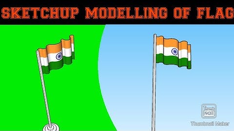 Sketchup Modelling Of Flag || Sketchup Tutorial || Tutorial for beginners || Indian Flag 3D Model