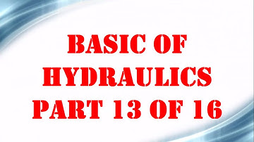 Basic of Hydraulics part 13 OF 16 | Mechanical Engineering