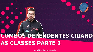Combos dependentes  Criando as classes  Parte 2 Formacao Java Web FullStack e Spring Boot REST API