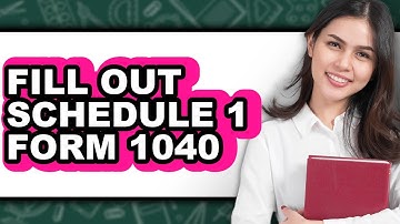 How to Fill Out Schedule 1 Form 1040 (Easy Method)