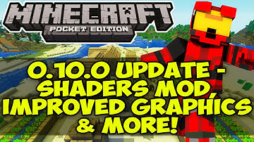 Minecraft Pocket Edition : 0.10.0 UPDATE INFO - SHADERS MOD , IMPROVED GRAPHICS & MORE!