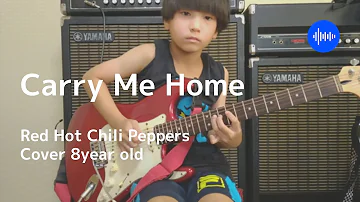 Carry me Home Red Hot Chili Peppers cover 8year old