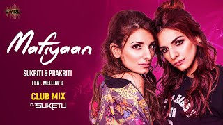 Mafiyaan (Club Mix) Sukriti Kakar, Prakriti Kakar ft. MellowD | MJ5 | Dj Suketu | VYRL Originals