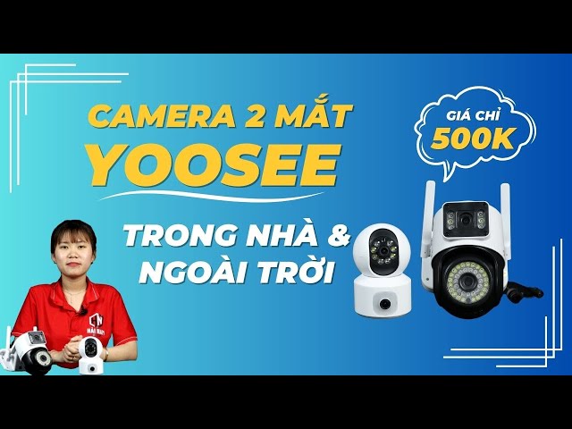 Camera 2 Mắt Yoosee Giá Rẻ BẤT NGỜ từ 300K - Nhìn 2 Hướng với Ống Kính Đôi, Xoay 360 Độ