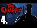 THE QUARRY GAMEPLAY ESPAÑOL PARTE 4 / LLEGARON LOS PROBLEMAS *JUEGO DE TERROR*