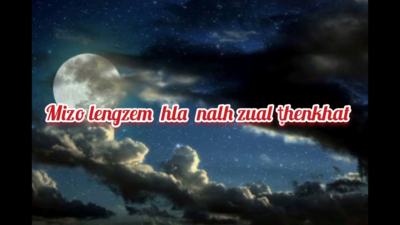 Mizo Lengzem Hla Nalh Zual Ṭhenkhat te