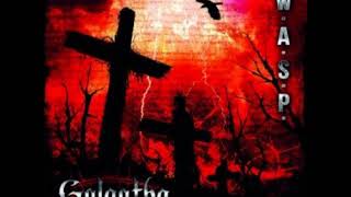 W.A.S.P. Golgotha Full Album