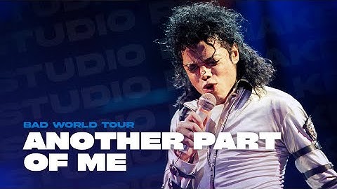Michael Jackson - Another Part Of Me | Bad Tour (Studio Recreation)