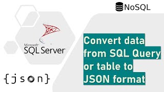Convert rows from a SQL Query or Table to JSON format