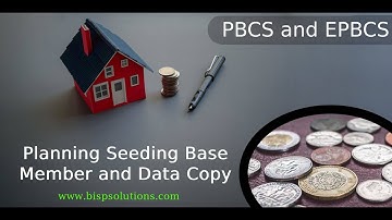 Planning Seeding Base Member and Data Copy | EPBCS Consulting | Oracle PBCS Business Rule | BISP