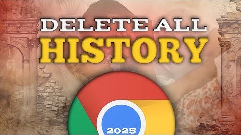 How to Delete All History in Chrome 2025 | Clear Browsing History Fast!