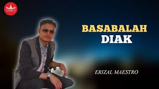 Erizal Maestro - Basabalah Diak [ ] Album Pop Minang