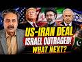 US-Iran Deal Sparks Israel’s Anger | What Happens Next? | Aftab Iqbal