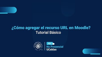 ¿Cómo agregar el recurso URL en Moodle?