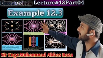 Exercise Example 12.3  Urdu /Hindi 12th Class Physics Lecture 12 Part 4 By Engr.Muhammad Abbas Raza