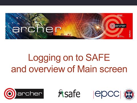 ARCHER SAFE User Guide: 02 Log in to SAFE and overview of main screen