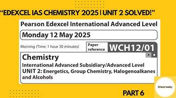 Edexcel IAS Chemistry May 2025 | Unit 2  Solved with Full Explanation | WCH12/01
