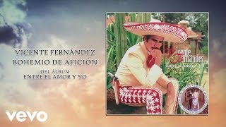 Video-Miniaturansicht von „Vicente Fernández - Bohemio de Afición (Cover Audio)“