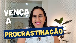 Saia do ciclo da PROCRASTINAÇÃO | Renata Melo