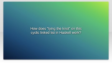 How does "tying the knot" on this cyclic linked list in Haskell work?