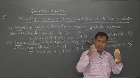 Maxima Minima - Part 8 - Strictly Increasing and Strictly Decreasing Function - Prof. K. C. Sinha