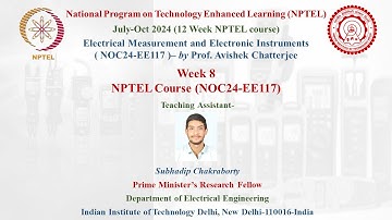 Week 8 Live Session - Electrical Measurement & Electronic Instruments by S. Chakraborty (PMRF, IITD)