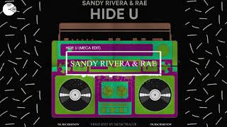 Sandy Rivera & Rae  --  Hide U (Meca Edit) Resimi