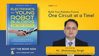 Best Robotics Book for 8-18 yrs Kids | Electronics for Young Robot Builders | Learn with Ease & Fun