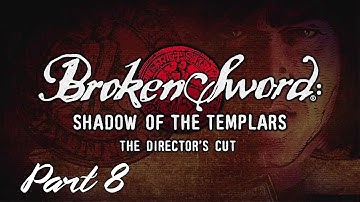 00110010 00110010 00111000 | Broken Sword: The Shadow Of The Templars - Part 8