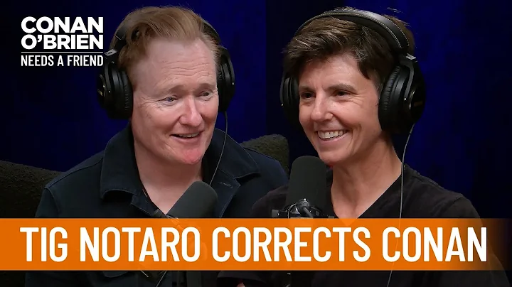 Conan Mispronounces Tig Notaro's Name | Conan OBri...