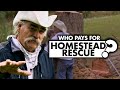 Who pays for Homestead Rescue?