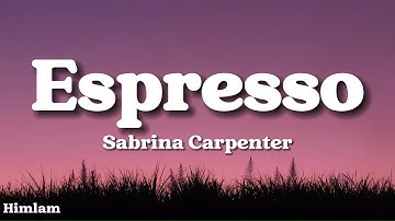 Thumbnail of Sabrina Carpenter - Espresso (Lyrics)