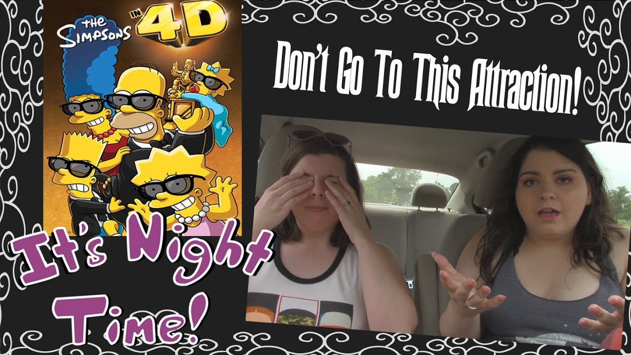 Thoughts on The Simpsons 4D IT'S NIGHT TIME! YouTube