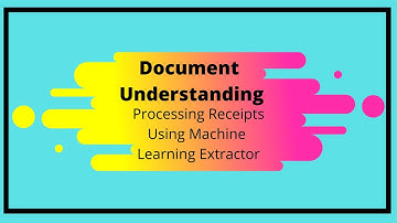 Document Understanding - Extracting Data From Receipts Using Machine Learning Extractor