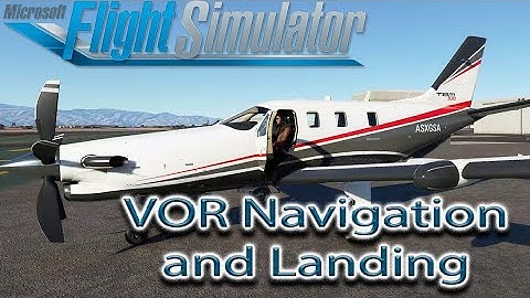 Microsoft Flight Simulator | VOR Navigation and Landing | TBM-930