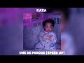 Kaza - Une de perdue (Speed Up)