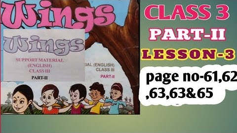 Class 3 Wings Part-II Lesson 3 || Page No-61,62,63,64&65