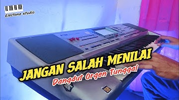 JANGAN SALAH MENILAI DANGDUT ORGEN TUNGGAL TERBARU 2025
