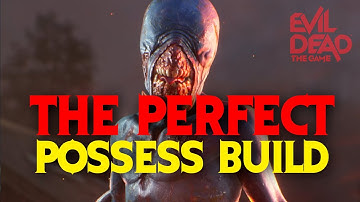 THE PERFECT POSSESS BUILD! Evil Dead the game