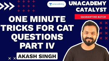 QUARANTINE BATCH | One Minute Tricks for CAT Questions Part - IV | Akash Singh
