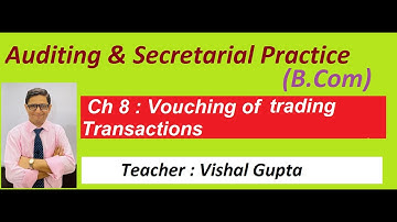 ch 8 I vouching of trading transactions l auditing l b com l