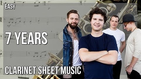 Clarinet Sheet Music: How to play 7 Years by Lukas Graham