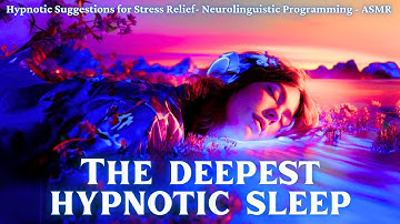 Deep Sleep Hypnosis: Chronic Stress, Fatigue, Anxiety, Burnout Recovery - ASMR - Heal As You Sleep