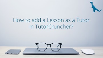 How to add a Lesson as a Tutor in TutorCruncher?